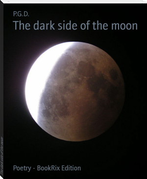 The dark side of the moon by P.G.D. (books to read romance TXT) 📕 - American Library Books 📚 Read (28910) Books Online Free