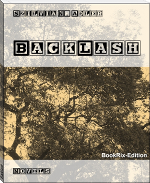 BackLash by Szilvia N. Adler (hardest books to read .TXT) 📕 - American Library Books 📚 Read (28910) Books Online Free