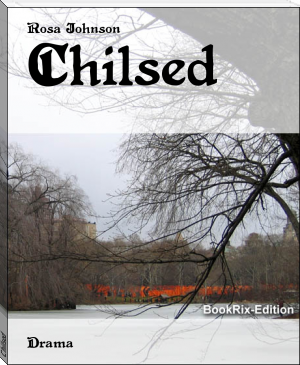 Chilsed by Rosa Johnson (whitelam books .txt) 📕 - American Library Books 📚 Read (28910) Books Online Free