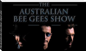 The Australian Bee Gees Show - Stayin' alive by Juliet Ricston (read aloud books .TXT) 📕 - American Library Books 📚 Read (28910) Books Online Free