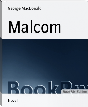 Malcom by George MacDonald (red queen ebook TXT) 📕 - American Library Books 📚 Read (28910) Books Online Free