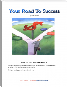 Your Road To Success by Tom Robarge (best fiction novels to read .txt) 📕 - American Library Books 📚 Read (28910) Books Online Free
