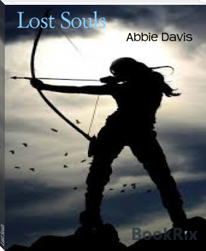 Lost Souls by Abbie Davis (inspiring books for teens .txt) 📕 - American Library Books 📚 Read (28910) Books Online Free