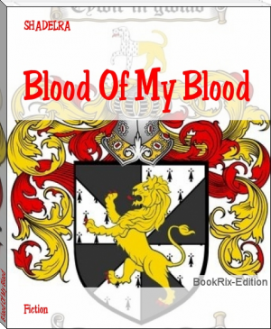 Blood Of My Blood by SHADELRA (young adult books to read .txt) 📕 - American Library Books 📚 Read (28910) Books Online Free