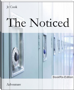 The Noticed by Jc Cook (unputdownable books TXT) 📕 - American Library Books 📚 Read (28910) Books Online Free
