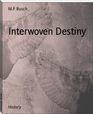 Interwoven Destiny by M.P. Busch (primary phonics .txt) 📕 - American Library Books 📚 Read (28910) Books Online Free