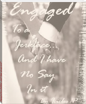 Engaged to a Jerkface...and I have no say in it! by Icicles (top 10 novels to read .txt) 📕 - American Library Books 📚 Read (28910) Books Online Free