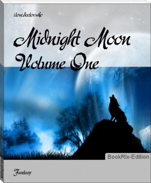 Midnight Moon by i.love.doctor.who (the reader ebook txt) 📕 - American Library Books 📚 Read (28910) Books Online Free
