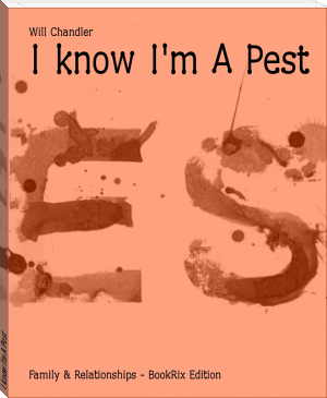 I know I'm A Pest by Will Chandler (the top 100 crime novels of all time txt) 📕 - American Library Books 📚 Read (28910) Books Online Free