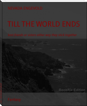 TILL THE WORLD ENDS by NEVADA ENGEVOLD (ebook and pdf reader .TXT) 📕 - American Library Books 📚 Read (28910) Books Online Free