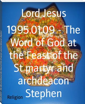 1995.01.09 - The Word of God at the Feast of the St martyr and archdeacon Stephen by Lord Jesus (adult books to read .TXT) 📕 - American Library Books 📚 Read (28910) Books Online Free