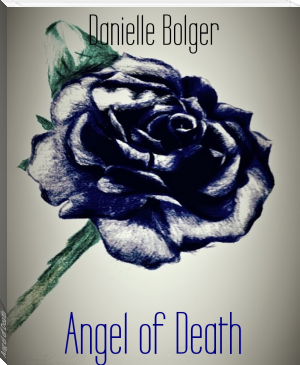 Angel of Death by Danielle Bolger (classic novels to read .txt) 📕 - American Library Books 📚 Read (28910) Books Online Free