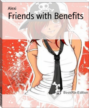 Friends with Benefits by Alexi (learn to read books .txt) 📕 - American Library Books 📚 Read (28910) Books Online Free