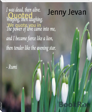 Quoted by Jenny Jevan (great novels to read .TXT) 📕 - American Library Books 📚 Read (28910) Books Online Free