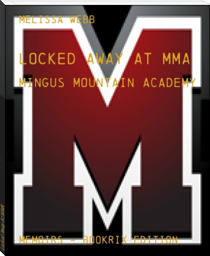 Locked Away At MMA by Melissa Webb (recommended books to read .TXT) 📕 - American Library Books 📚 Read (28910) Books Online Free