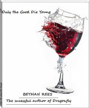 Only The Good Die Young by Bethan Rees (free children's ebooks pdf TXT) 📕 - American Library Books 📚 Read (28910) Books Online Free