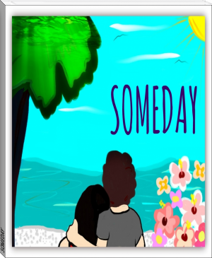 SOMEDAY by Hestrin Zantya (ereader with android .txt) 📕 - American Library Books 📚 Read (28910) Books Online Free