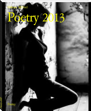 Poetry 2013 by Odessa  McNiel (read an ebook week txt) 📕 - American Library Books 📚 Read (28910) Books Online Free