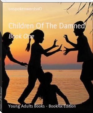 Children Of The Damned by unspokenwordsxO (ereader with dictionary TXT) 📕 - American Library Books 📚 Read (28910) Books Online Free