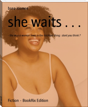 she waits . . . by brea isomee (best ebook reader ubuntu .txt) 📕 - American Library Books 📚 Read (28910) Books Online Free