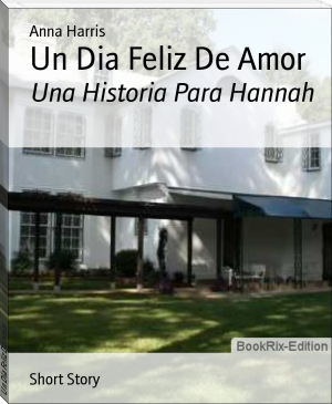 Un Dia Feliz De Amor by Anna Harris (best ereader for pc txt) 📕 - American Library Books 📚 Read (28910) Books Online Free