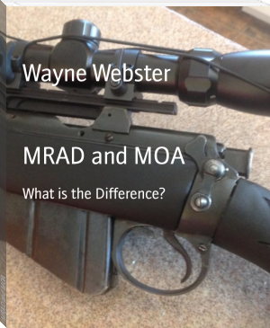 MRAD and MOA by Wayne Webster (best non fiction books of all time txt) 📕 - American Library Books 📚 Read (28910) Books Online Free