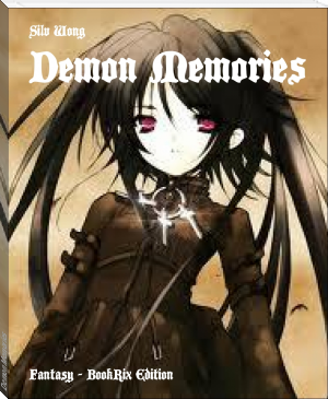 Demon Memories by Silv Wong (best short novels .TXT) 📕 - American Library Books 📚 Read (28910) Books Online Free