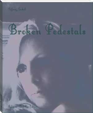 Broken Pedestals by Tiffany Haskell (inspirational books for women TXT) 📕 - American Library Books 📚 Read (28910) Books Online Free