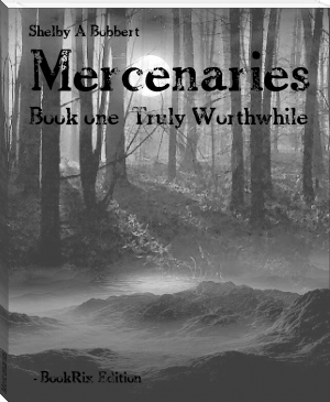 Mercenaries by Shelby A Bobbert (best books for students to read .txt) 📕 - American Library Books 📚 Read (28910) Books Online Free