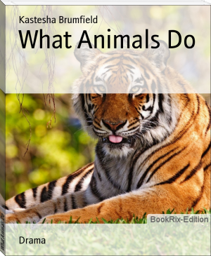 What Animals Do by Kastesha Brumfield (8 ebook reader TXT) 📕 - American Library Books 📚 Read (28910) Books Online Free