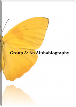 Group A: An Alphabiography by Group A Trainees (early readers TXT) 📕 - American Library Books 📚 Read (28910) Books Online Free