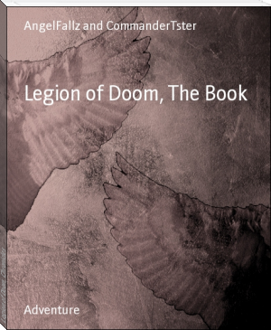 Legion of Doom, Chronicles by AngelFallz and CommanderTster (e ink manga reader .txt) 📕 - American Library Books 📚 Read (28910) Books Online Free
