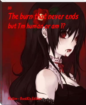 The burn that never ends by BB (good book recommendations txt) 📕 - American Library Books 📚 Read (28910) Books Online Free