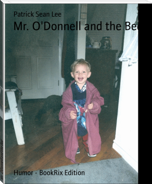 Mr. O'Donnell and the Bed by Patrick Sean Lee (microsoft ebook reader .txt) 📕 - American Library Books 📚 Read (28910) Books Online Free