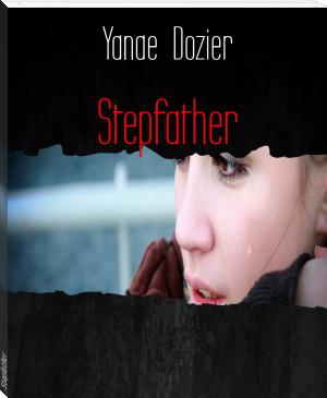 Stepfather by Yanae  Dozier (little red riding hood ebook free .txt) 📕 - American Library Books 📚 Read (28910) Books Online Free