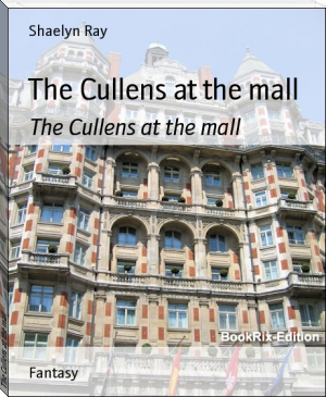 The Cullens at the mall by Shaelyn Ray (books successful people read .txt) 📕 - American Library Books 📚 Read (28910) Books Online Free