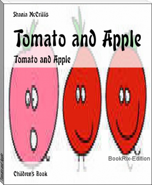 Tomato and Apple by Shania McCrillis (most popular ebook readers TXT) 📕 - American Library Books 📚 Read (28910) Books Online Free