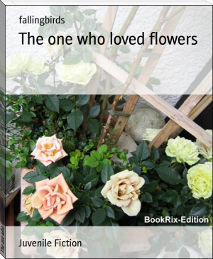 The one who loved flowers by fallingbirds (best e ink reader for manga .txt) 📕 - American Library Books 📚 Read (28910) Books Online Free