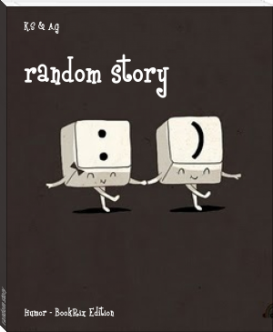 random story by K.S & A.G (best romantic novels to read txt) 📕 - American Library Books 📚 Read (28910) Books Online Free