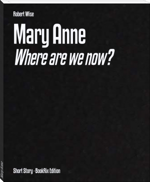 Mary Anne by Robert Wise (the red fox clan TXT) 📕 - American Library Books 📚 Read (28910) Books Online Free