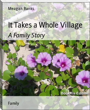 It Takes a Whole Village by Meagan Banks (mind reading books TXT) 📕 - American Library Books 📚 Read (28910) Books Online Free