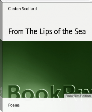 From The Lips of the Sea by Clinton Scollard (e book reader online .txt) 📕 - American Library Books 📚 Read (28910) Books Online Free