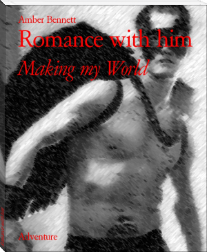 Romance with him by Amber Bennett (e manga reader .txt) 📕 - American Library Books 📚 Read (28910) Books Online Free