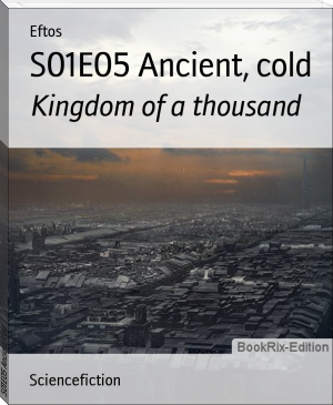 S01E05 Ancient, cold by Eftos (best pdf ebook reader for android TXT) 📕 - American Library Books 📚 Read (28910) Books Online Free