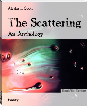 The Scattering by Alysha L. Scott (best novels to read to improve english .txt) 📕 - American Library Books 📚 Read (28910) Books Online Free
