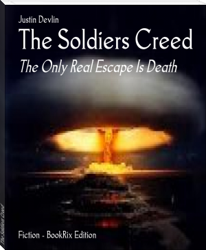 The Soldiers Creed by Justin Devlin (most popular novels .txt) 📕 - American Library Books 📚 Read (28910) Books Online Free