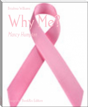 Why Me? by Briahna Williams (best free ebook reader .txt) 📕 - American Library Books 📚 Read (28910) Books Online Free
