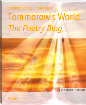 Tommorow's World by Stephen Phillip Picklesimer (chrysanthemum read aloud TXT) 📕 - American Library Books 📚 Read (28910) Books Online Free