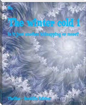The winter cold 1 by Me (red white and royal blue hardcover TXT) 📕 - American Library Books 📚 Read (28910) Books Online Free