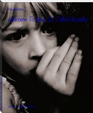 Welcome To Your So Called Insanity by Hugs.And.Kisses (popular romance novels TXT) 📕 - American Library Books 📚 Read (28910) Books Online Free